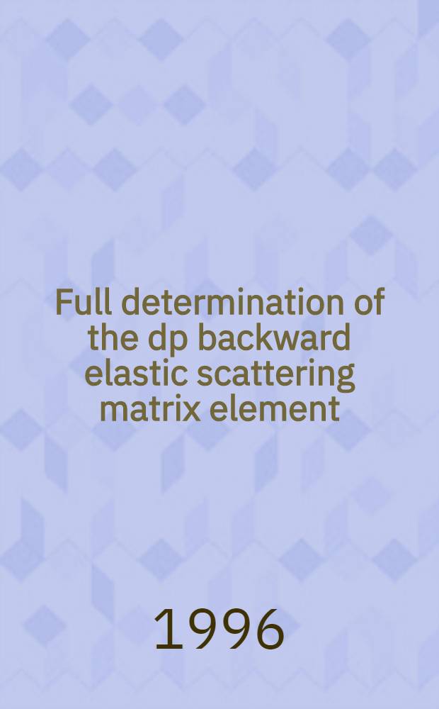 Full determination of the dp backward elastic scattering matrix element