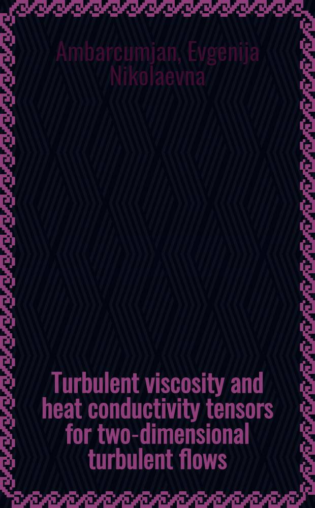 Turbulent viscosity and heat conductivity tensors for two-dimensional turbulent flows