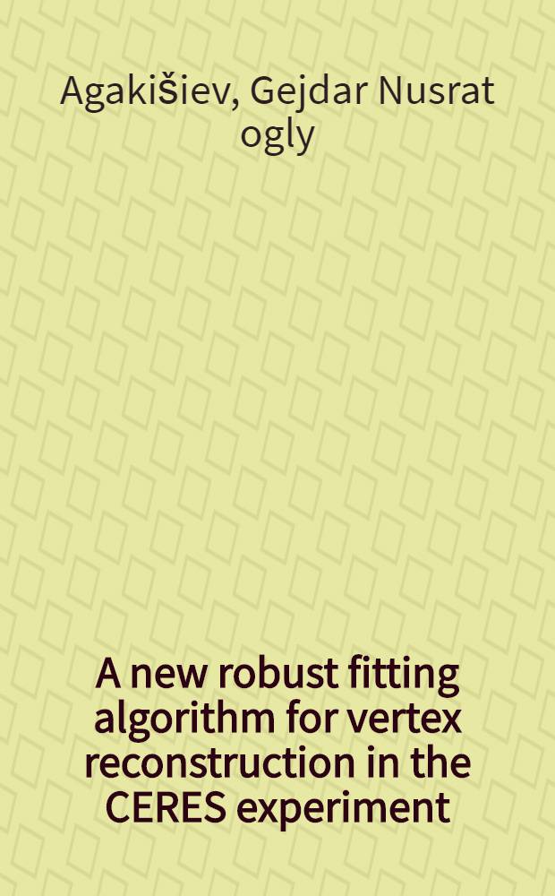 A new robust fitting algorithm for vertex reconstruction in the CERES experiment
