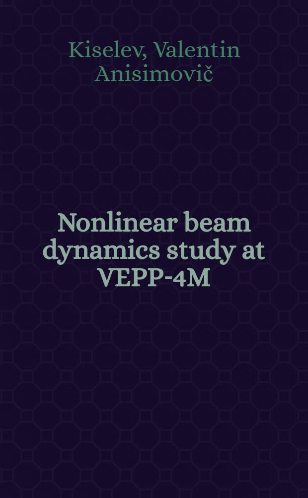Nonlinear beam dynamics study at VEPP-4M
