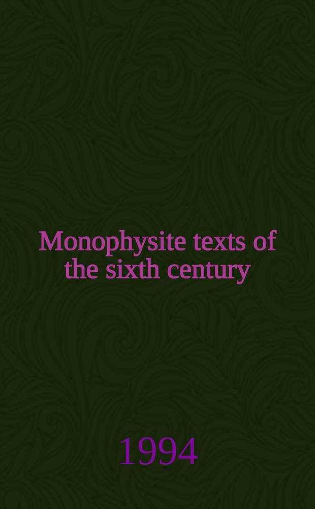 Monophysite texts of the sixth century