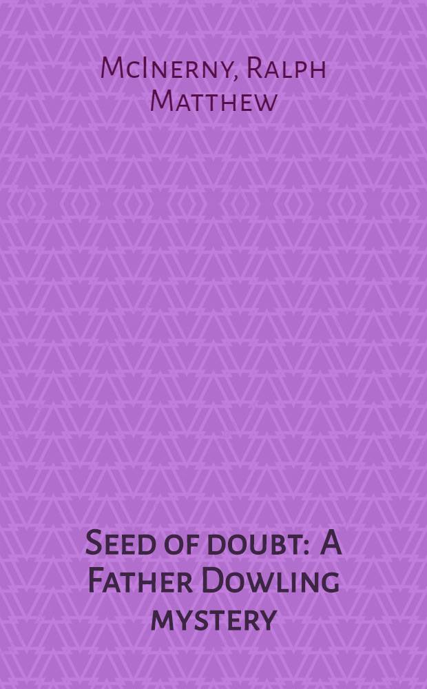 Seed of doubt : A Father Dowling mystery
