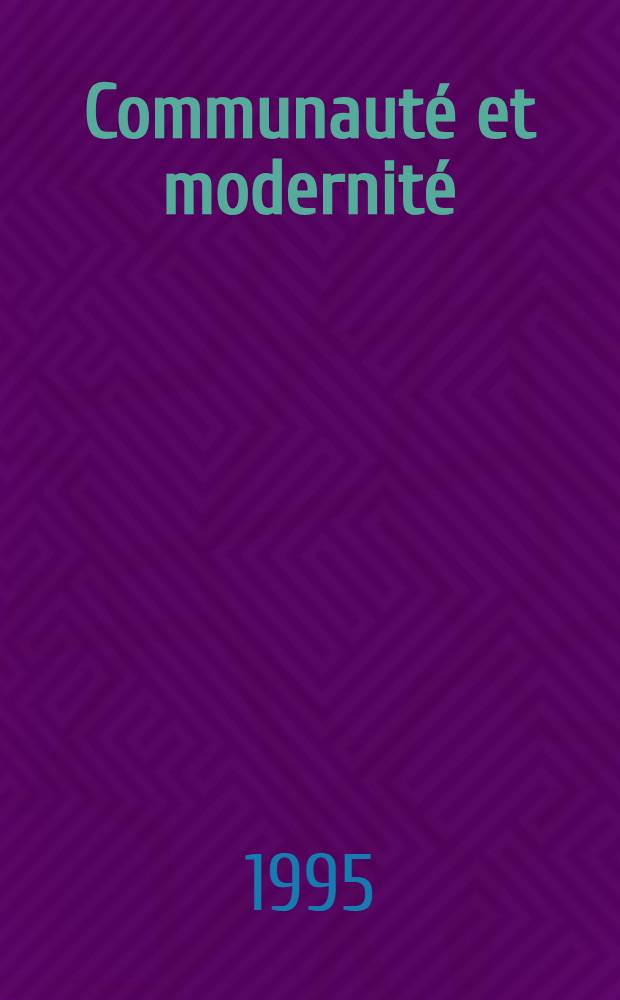 Communauté et modernité = Община и современность.