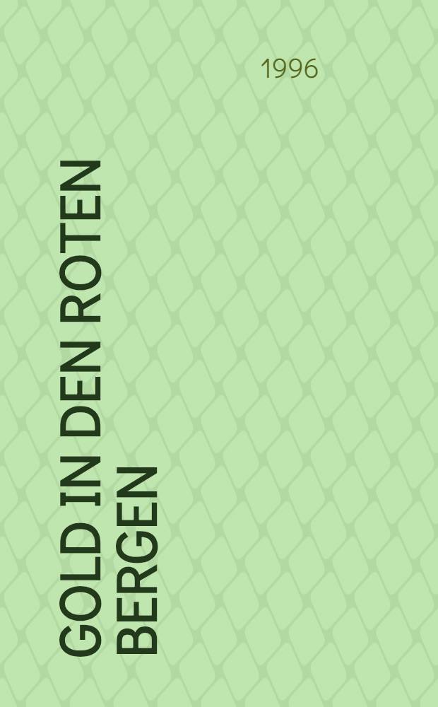 Gold in den Roten Bergen