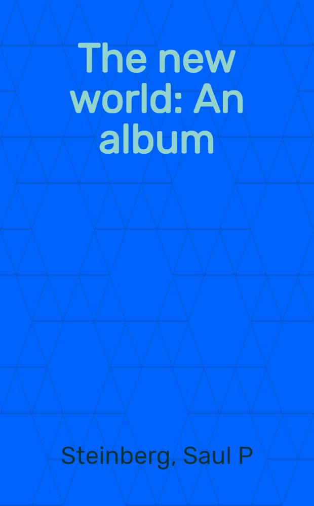 The new world : An album = Стейнберг. Новый мир.