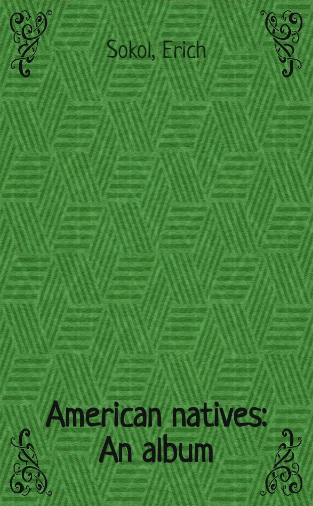 American natives : An album = Американские уроженцы.