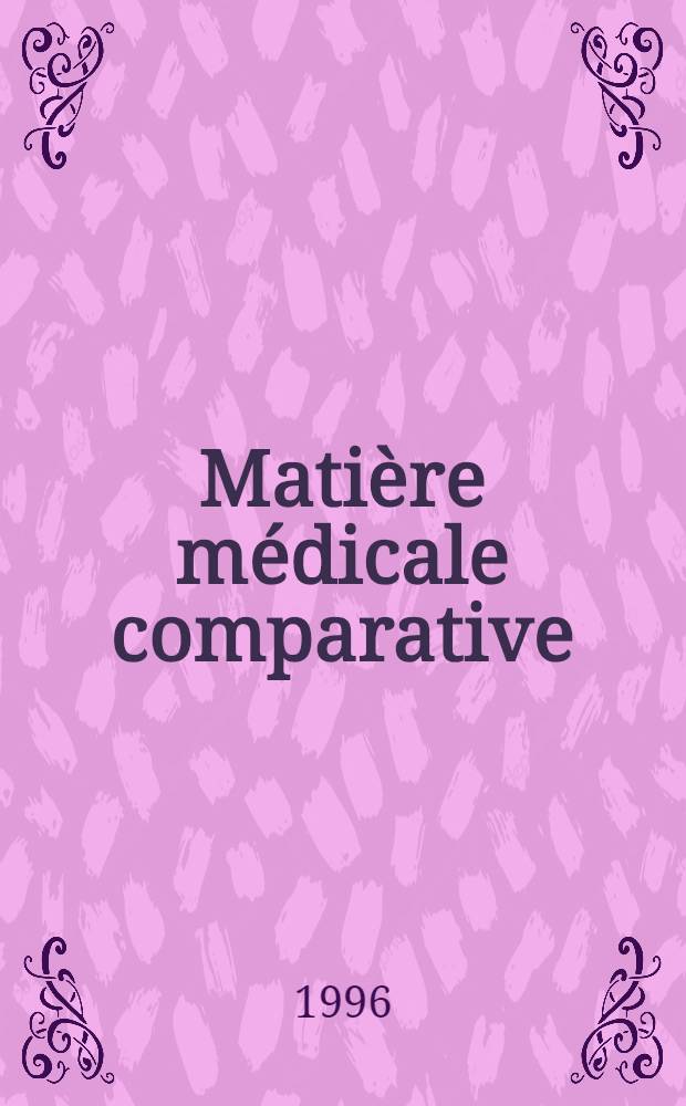 Matière médicale comparative = Сравнительная медицинская субстанция. Том 1 и 2.