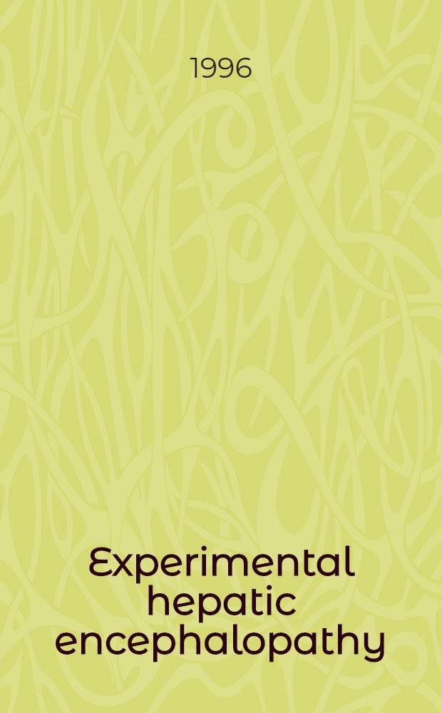 Experimental hepatic encephalopathy : A centr. role of ammonia a. portacaval shunting? : Acad. proefschr = Экспериментальная печеночная энцефалопатия. Центральная роль аммония и портакавального шунтирования?. Дис..