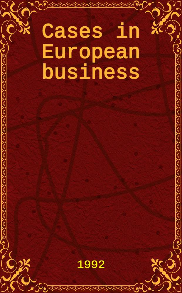 Cases in European business = Примеры из Европейского бизнеса.