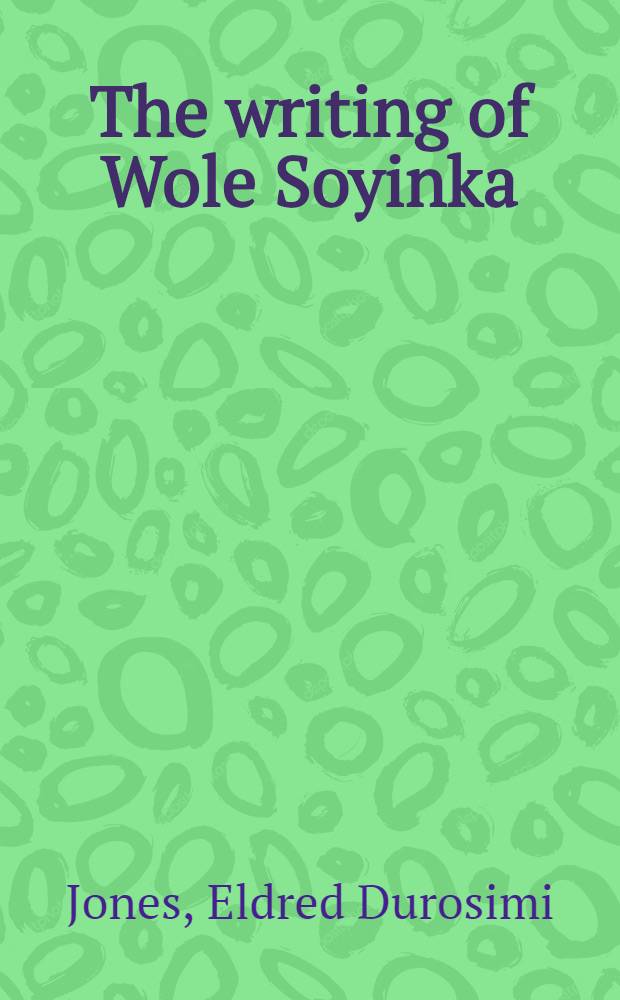The writing of Wole Soyinka = О сочинениях Воле Шойинка.