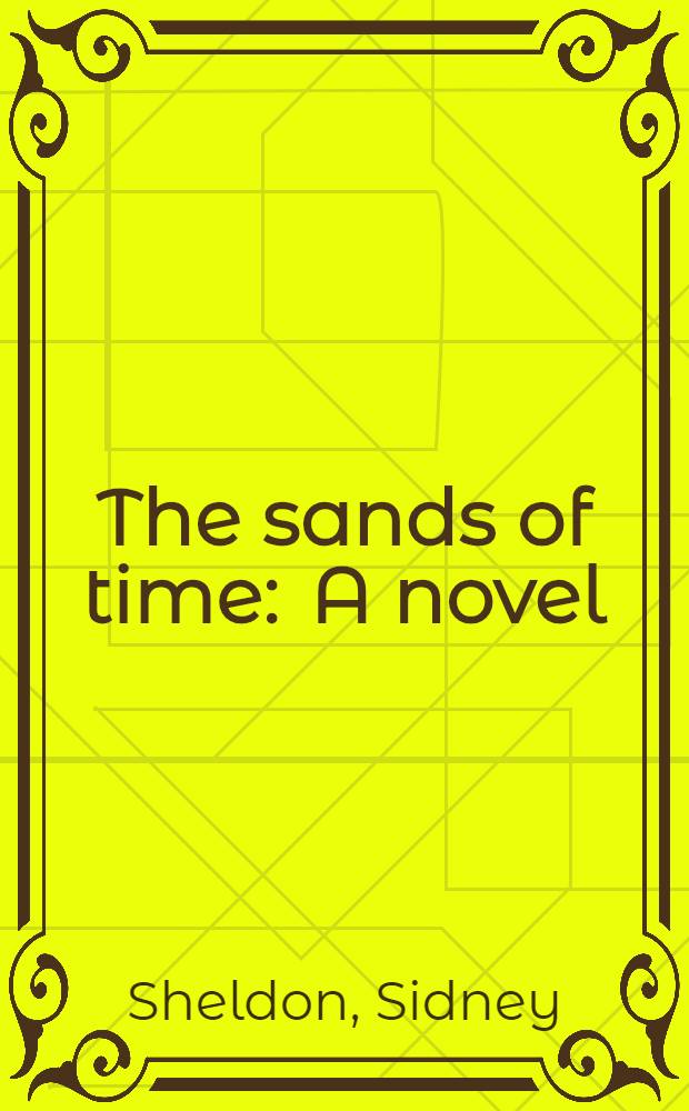 The sands of time : A novel