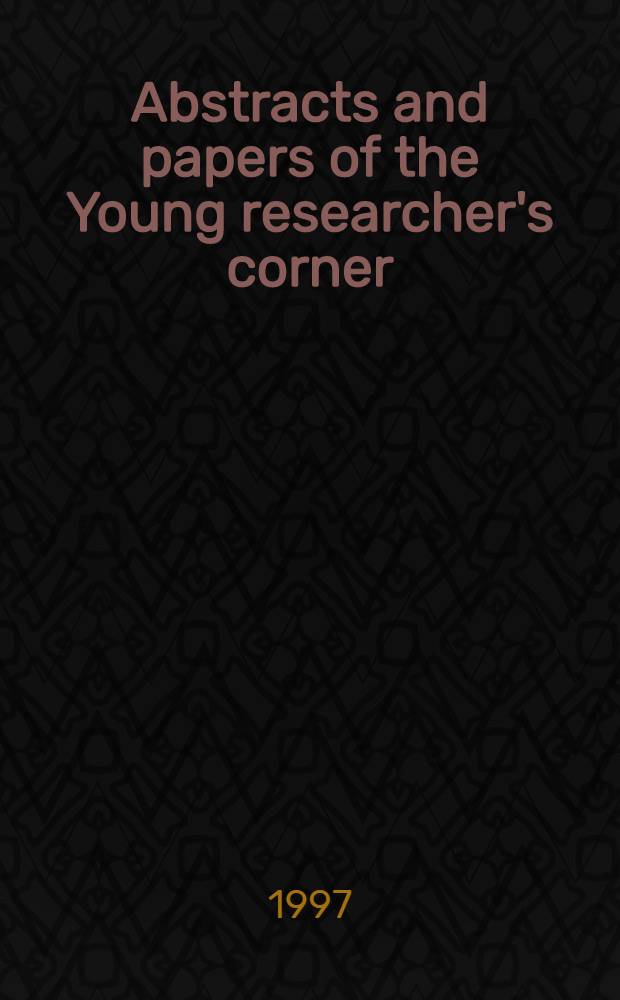 Abstracts and papers of the Young researcher's corner = Тезисы и труды молодых ученых. 29-е совещание европейского панкреатического клуба, 9 - 12 июля 1997 г., Королевский колледж, Лондон.