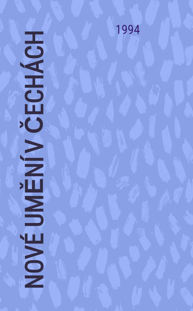 Nové umění v Čechách = Новое искусство в Чехии.