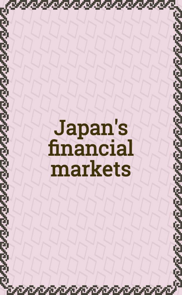 Japan's financial markets = Финансовые рынки Японии.