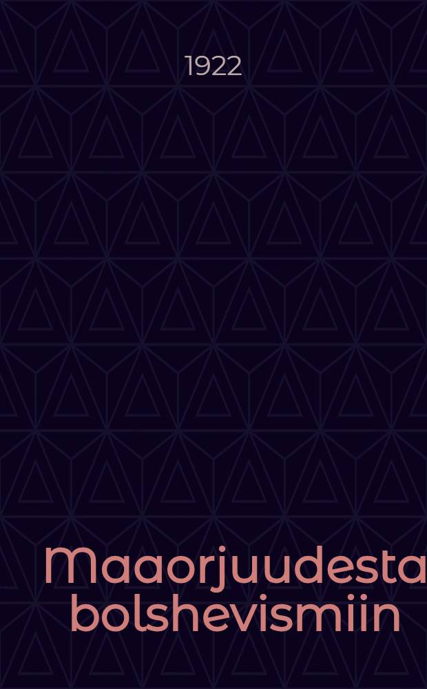 Maaorjuudesta bolshevismiin : Vapaaherra N.E. Wrangelin muistelmia = От крепостного права к большевизму.