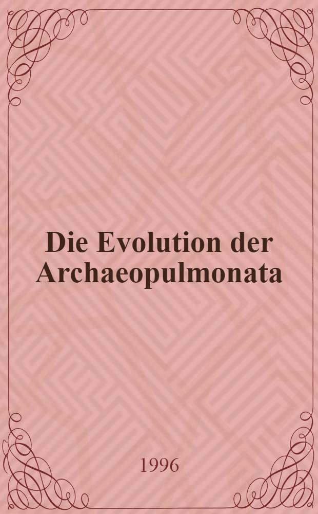 Die Evolution der Archaeopulmonata = Эволюция археопульмонаты.