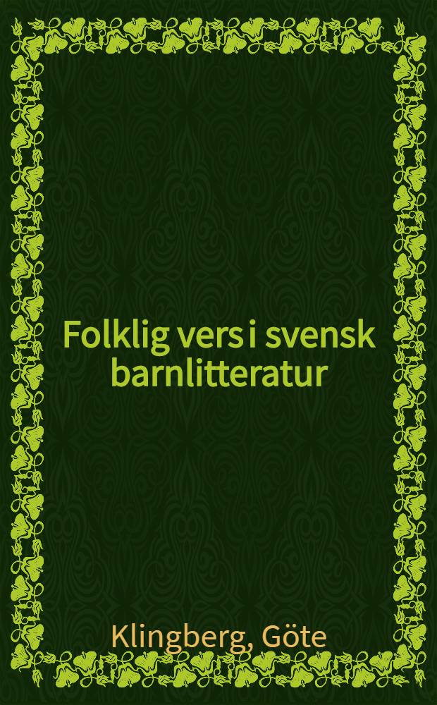 Folklig vers i svensk barnlitteratur = Поэзия устной традиции в шведской детской литературе.