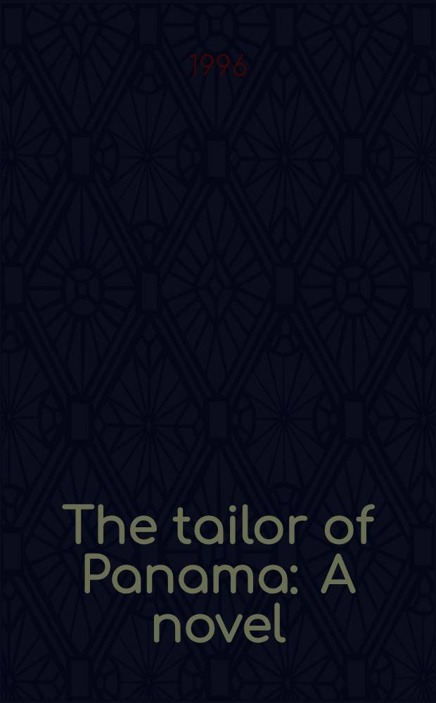 The tailor of Panama : A novel