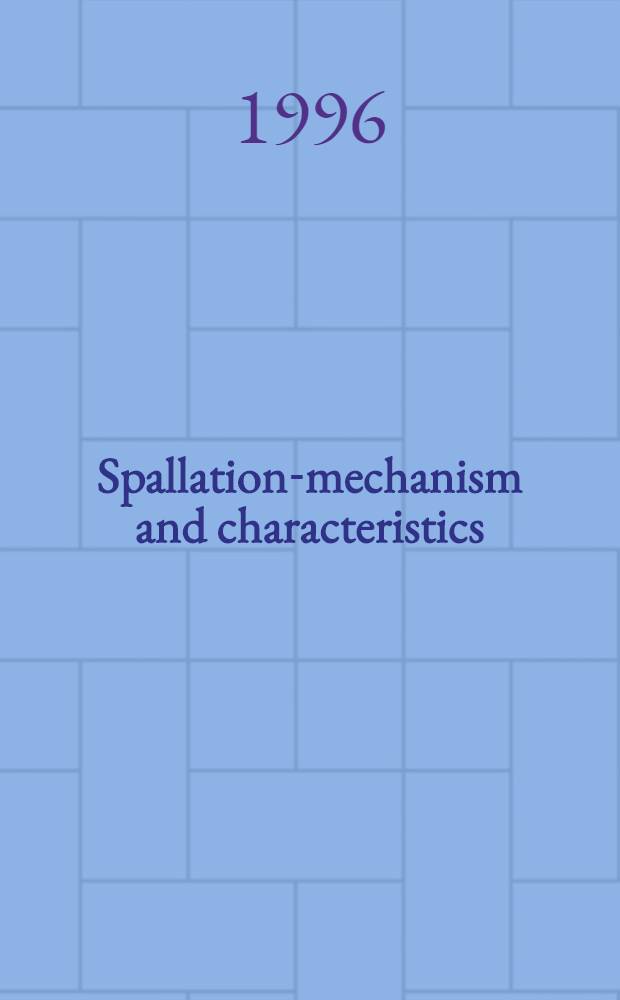 Spallation-mechanism and characteristics