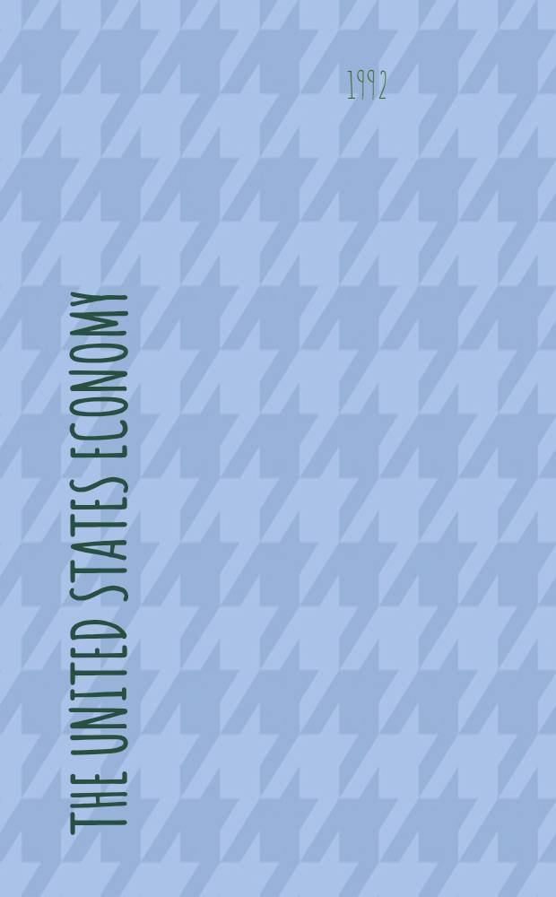 The United States economy : Performance a. iss = Экономика Соединенных Штатов. Исполнение и проблемы.