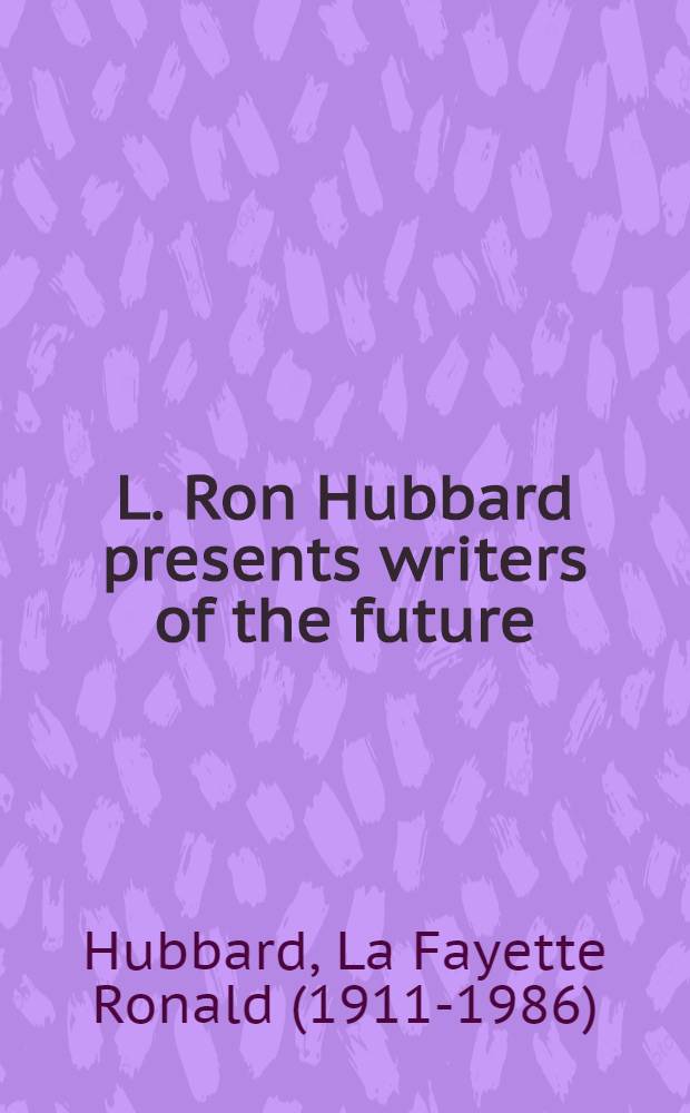 L. Ron Hubbard presents writers of the future