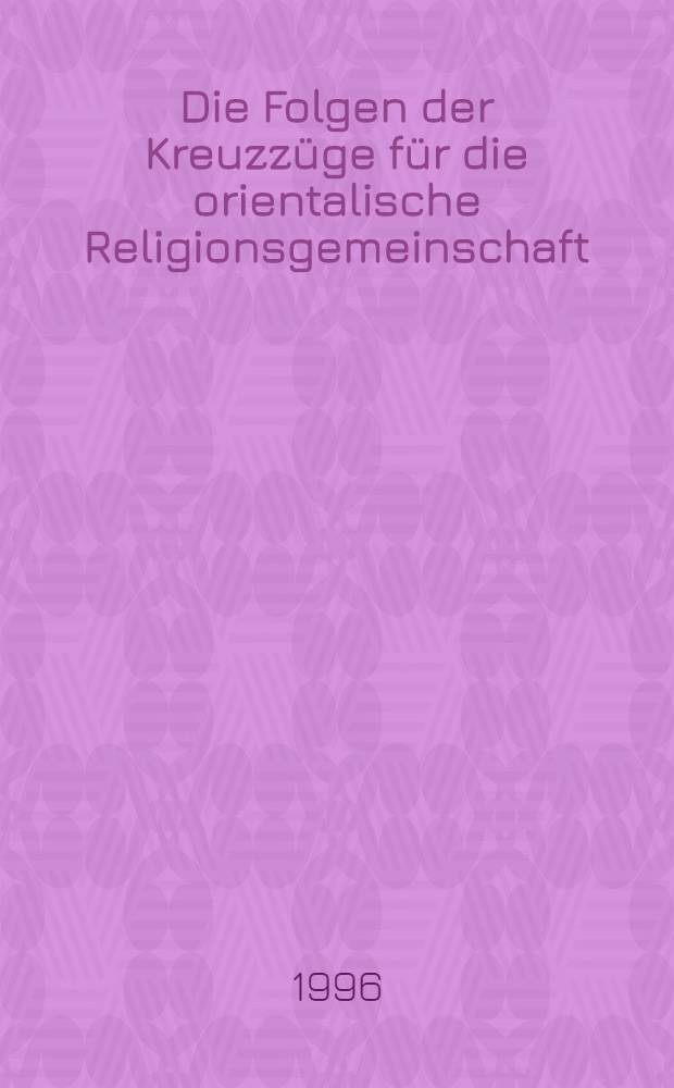Die Folgen der Kreuzzüge für die orientalische Religionsgemeinschaft