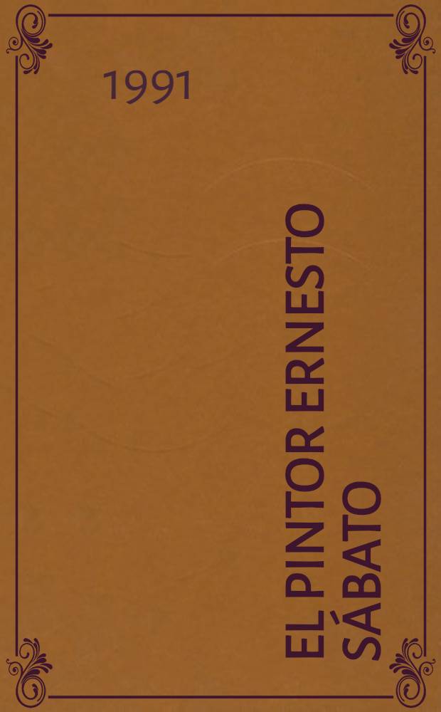 El pintor Ernesto Sábato = Живописец Эрнесто Сабато.