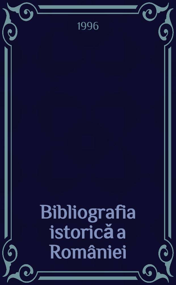 Bibliografia istoricǎ a României = Библиография истории Румынии.