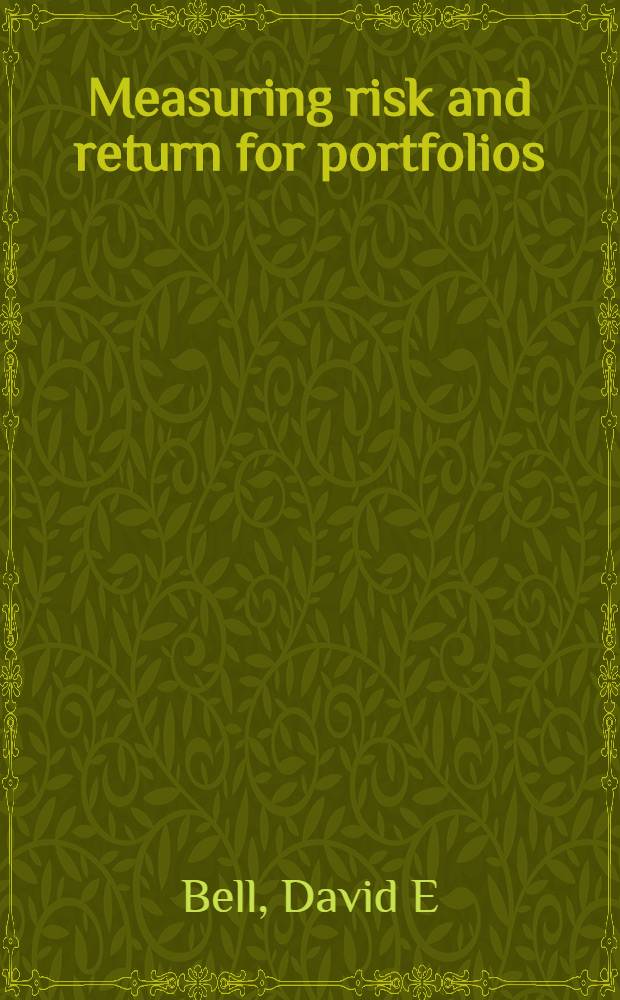 Measuring risk and return for portfolios = Инзмеряемый риск и возврат для портфелей.