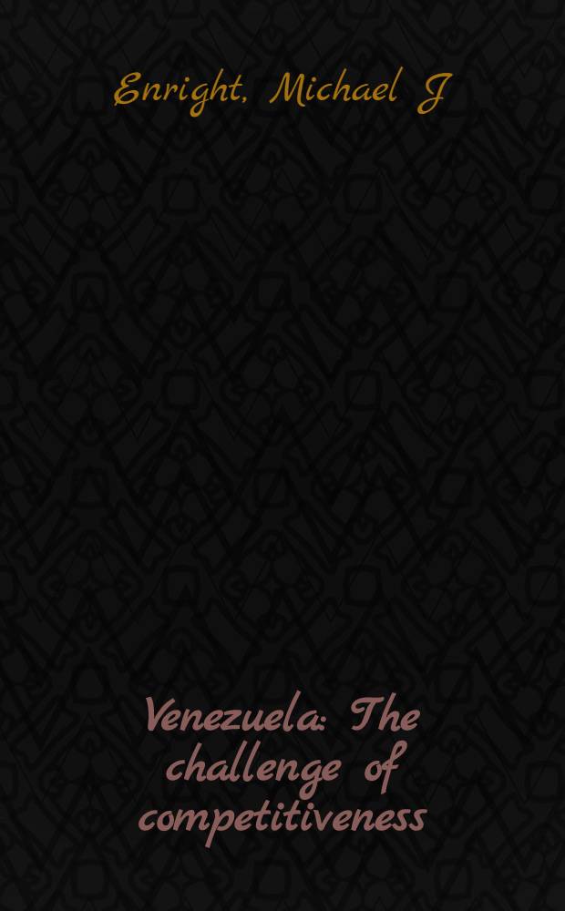 Venezuela : The challenge of competitiveness
