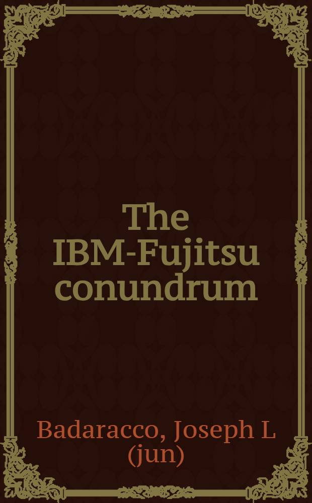 The IBM-Fujitsu conundrum