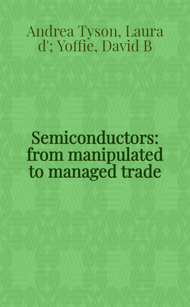 Semiconductors : from manipulated to managed trade