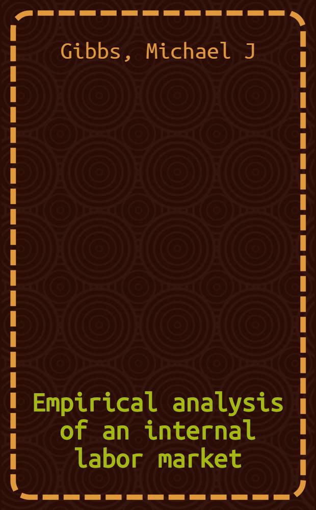 Empirical analysis of an internal labor market