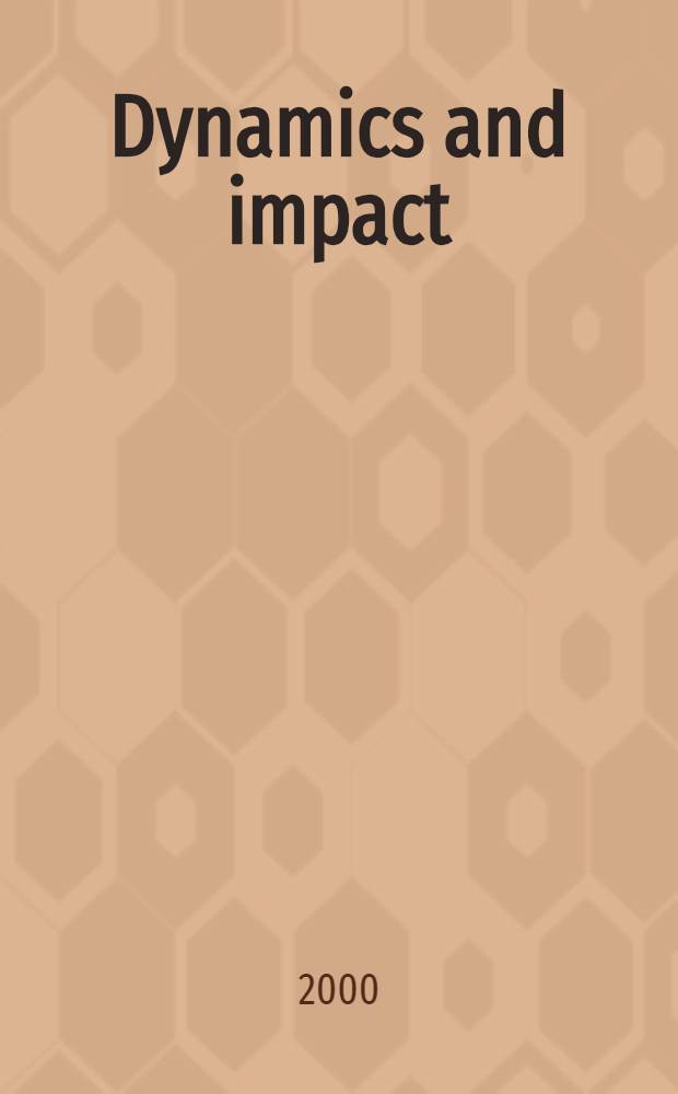 Dynamics and impact