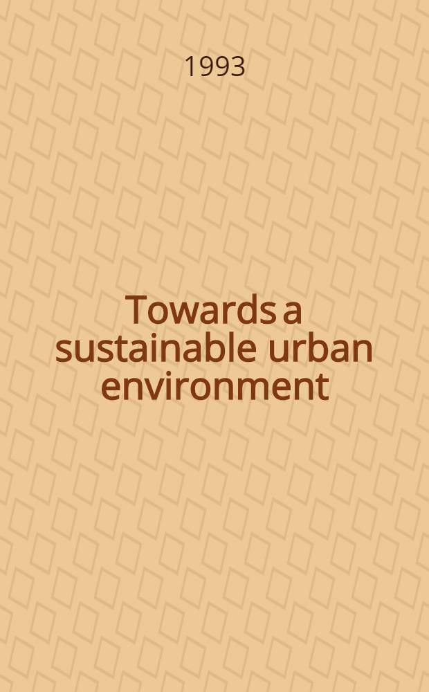 Towards a sustainable urban environment : The Rio de Janeiro study = К стабильной городской среде. Изучение Рио-де-Жанейро.