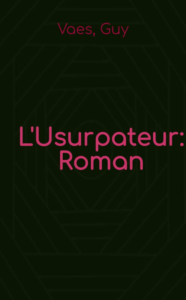 L'Usurpateur : Roman