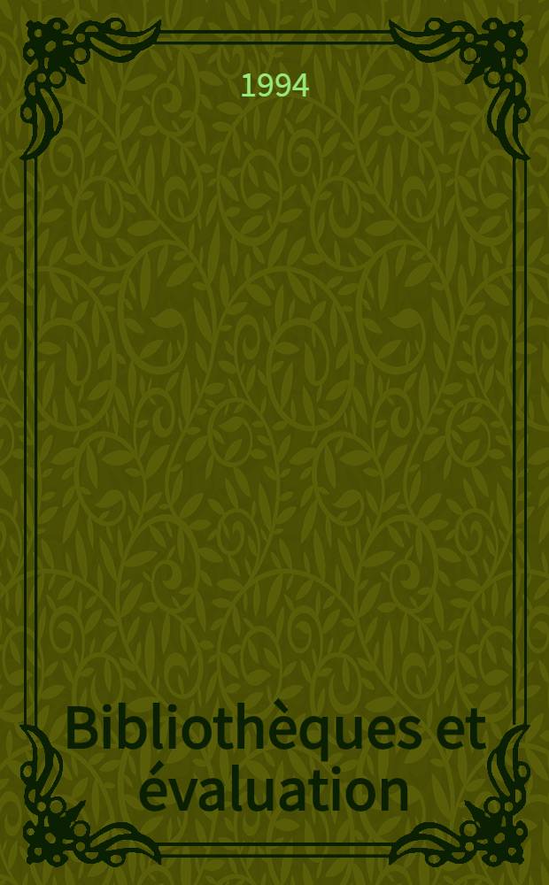 Bibliothèques et évaluation = Библиотеки и эволюция.