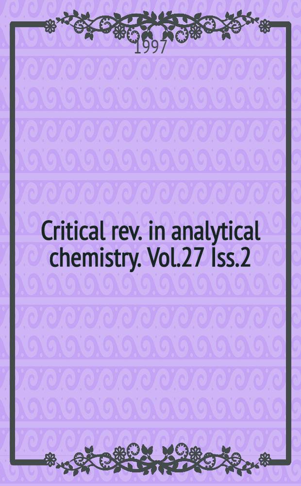 Critical rev. in analytical chemistry. Vol.27 Iss.2 = Инфракрасная спектроскопия в электрохимии : Новые методы и связь с высоковакуумной химией поверхностных явлений.