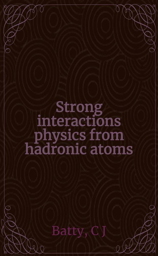 Strong interactions physics from hadronic atoms = Физика сильных взаимодействий с атомами адронов.