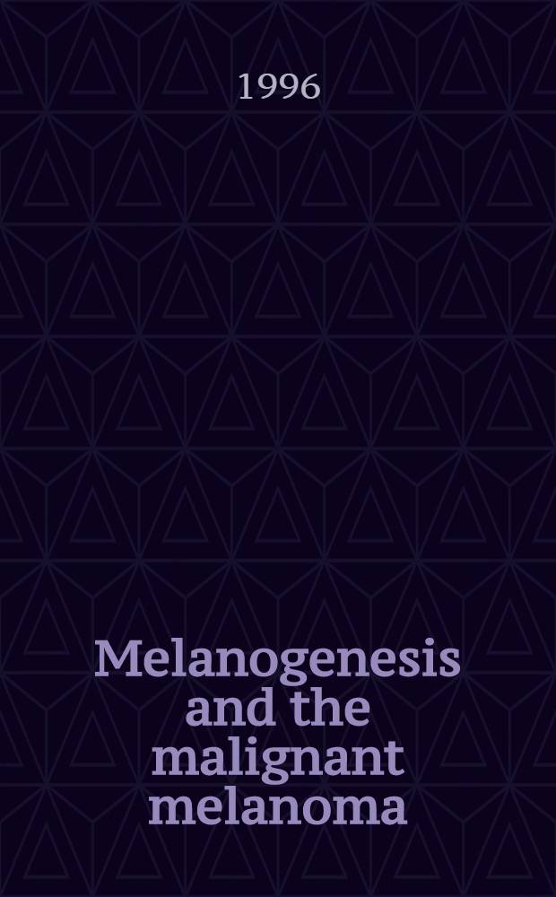 Melanogenesis and the malignant melanoma : Biochemistry, cell biology, molecular biology, pathophysiology, diagnosis a. treatment : Proc. of the Intern. symp. on melanogenesis a. malignant melanoma, Fukuoka, Japan, 4-6 Dec., 1995 = Меланогенез и злокачественная меланома . Биохимия, клеточная биология, молекулярная биология, патофизиология, диагноз и лечение. Труды Международного симпозиума по меланогенезу и злокачественной меланоме, Фукуока, Япония, 4-6 дек. 1995.