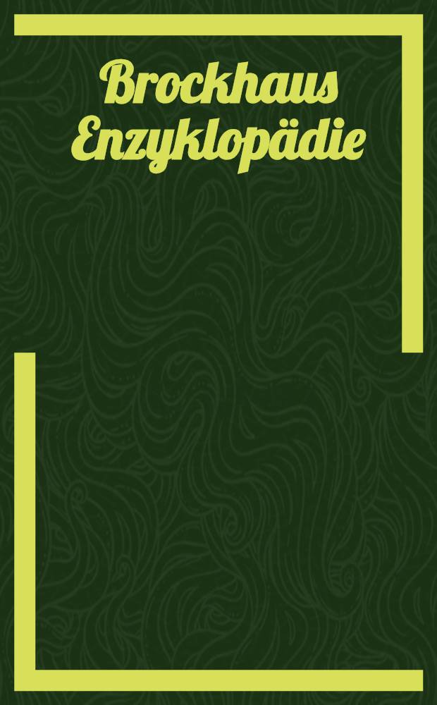 Brockhaus Enzyklopädie : In 24 Bd. = Брокгауз.Энциклопедия.