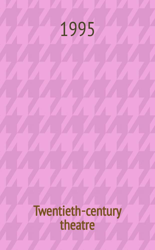 Twentieth-century theatre : A sourcebook