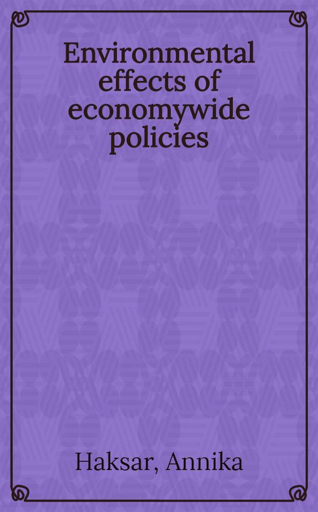 Environmental effects of economywide policies : Case studies of Costa Rica a. Sri Lanka : Akad. avh = Влияние окружающей среды на экономическую политику. Пример Коста Рики и Шри Ланка. Дис.