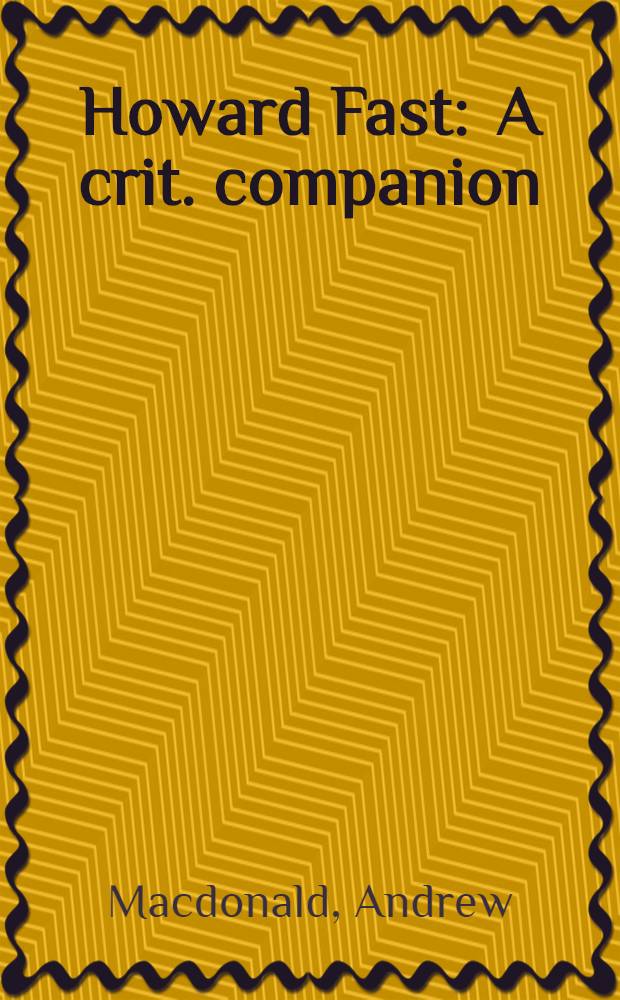 Howard Fast : A crit. companion = Г.Фаст.