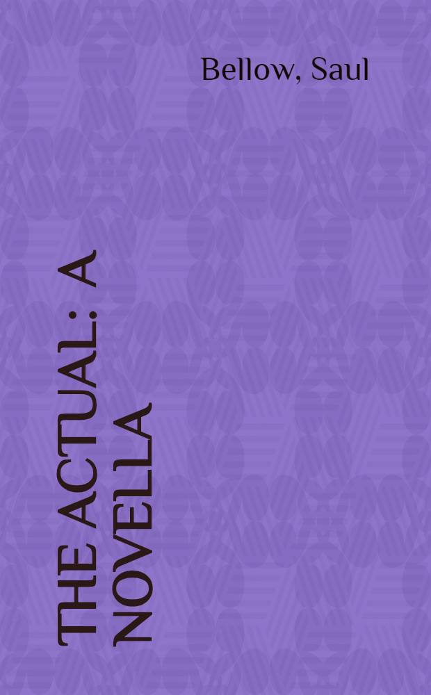 The actual : A novella