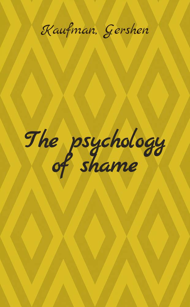 The psychology of shame : Theory a. treatment of shame-based syndromes = Психология стыда.