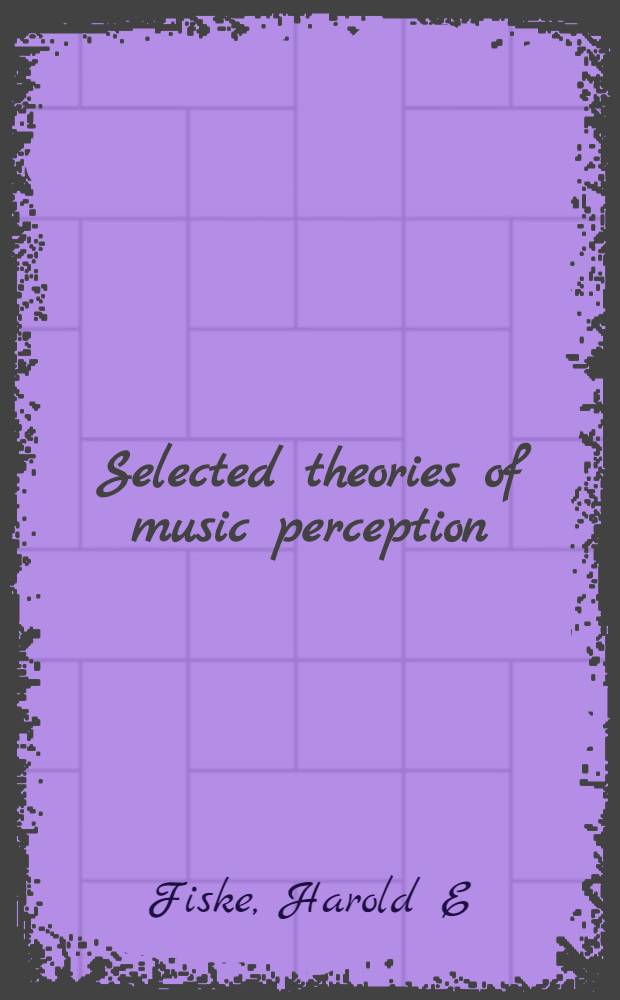 Selected theories of music perception = Избранные теории музыкального восприятия.