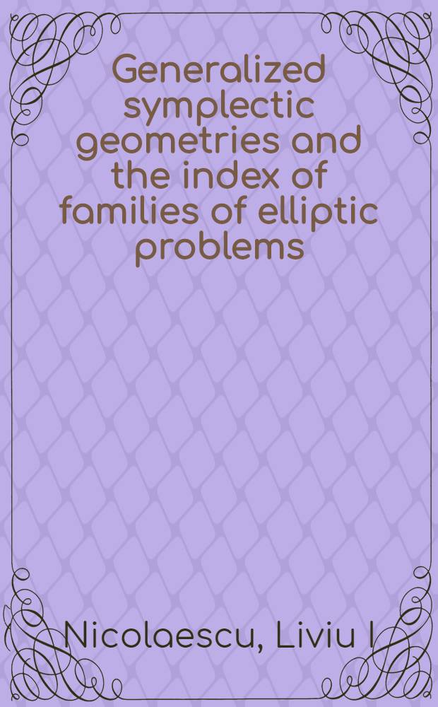 Generalized symplectic geometries and the index of families of elliptic problems = Обобщенные симплектические геометрии и индекс семейств эллиптических проблем.
