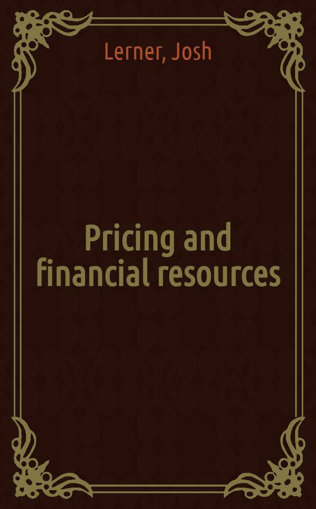 Pricing and financial resources : An analysis of the disk drive industry, 1980-88 = Ценообразование и финансовые ресурсы. Анализ промышленных дисководов,1980-88.