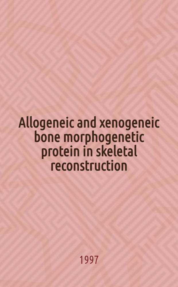 Allogeneic and xenogeneic bone morphogenetic protein in skeletal reconstruction : An experimental study with spec. reference to utilization of guided tissue regeneration a. radiomorphometric measurement of osteoinductive activity : Diss. = Аллогенный и хсеногенный морфогенетический протеин кости в скелетной реконструкции.